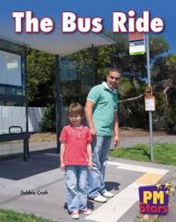 The Bus Ride (LVL 5-6 Nonfict)
