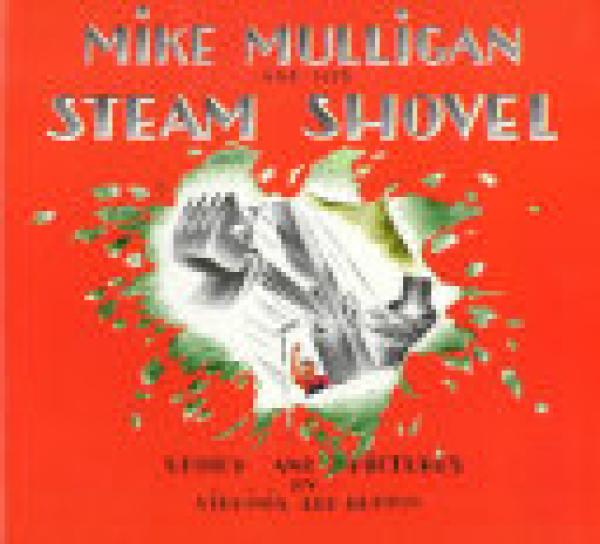 Mike Mulligan and His Steam Shovel