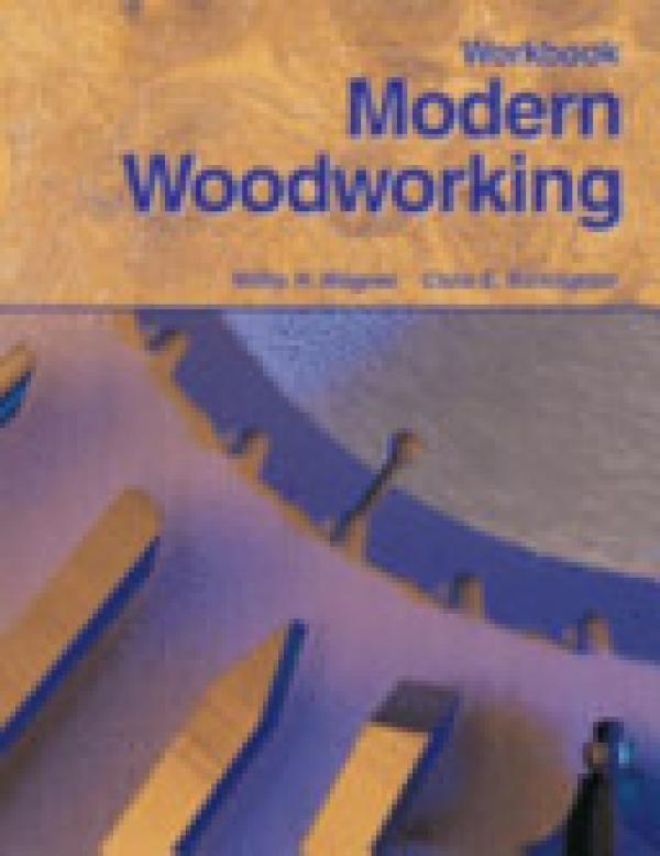 Modern Woodworking: Tools, Materials WB