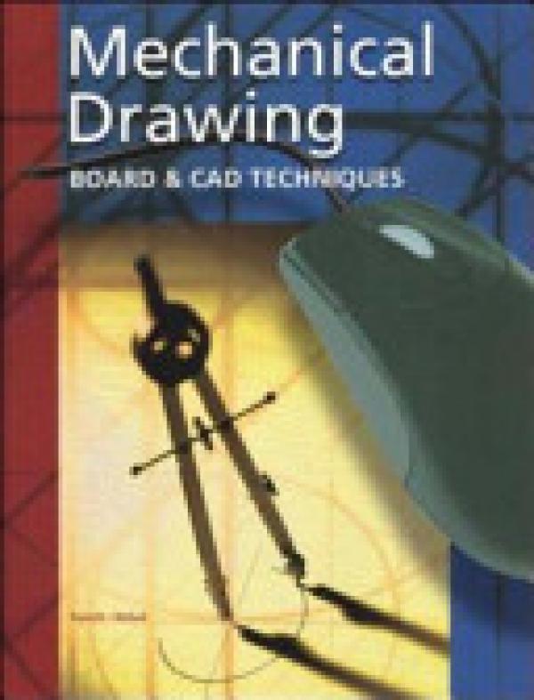 Mechanical Drawing: Board and Cad Techni
