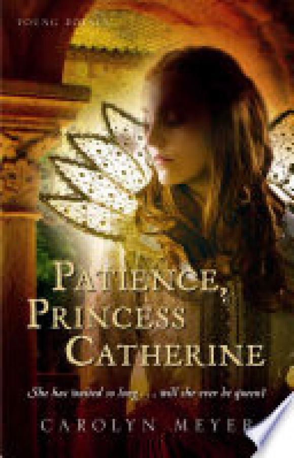 Patience, Princess Catherine: A Young Ro