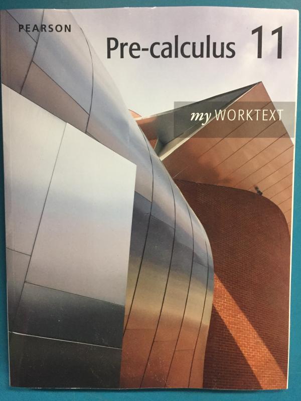 Pre-Calculus 11 (Pearson 2011) Worktext