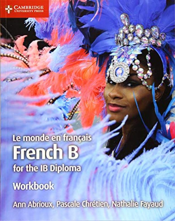 Le Monde En Francais Workbook: French B