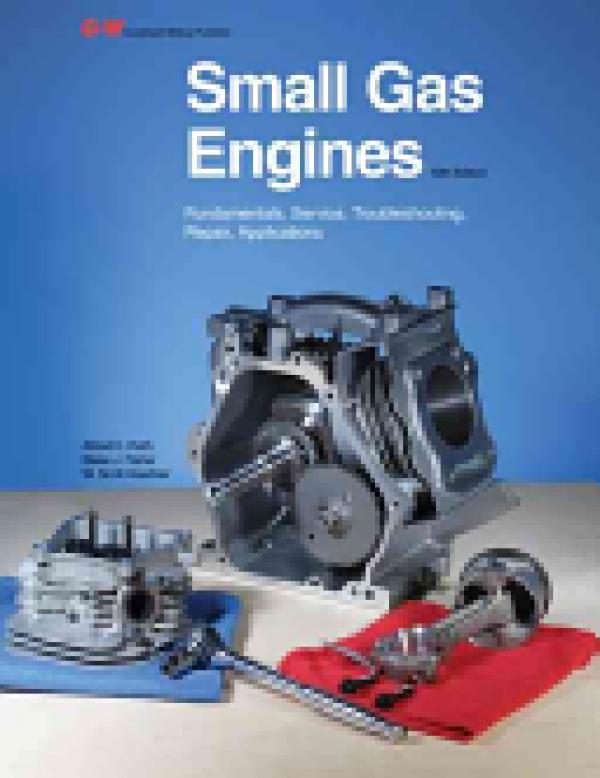 Small Gas Engines: Fundamentals, Service