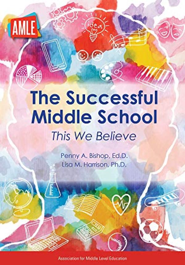 Successful Middle School: This We Believ