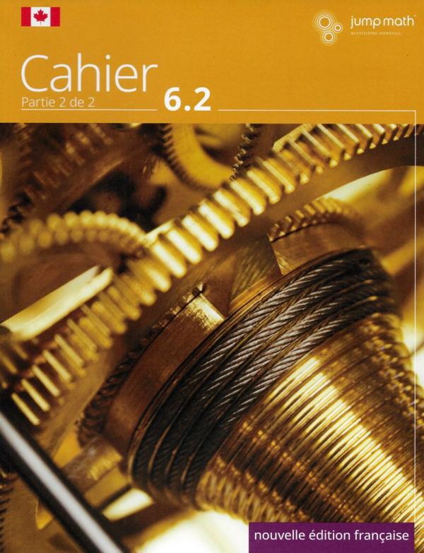 Jump Math Cahier 6.2: Nouvelle Edition F