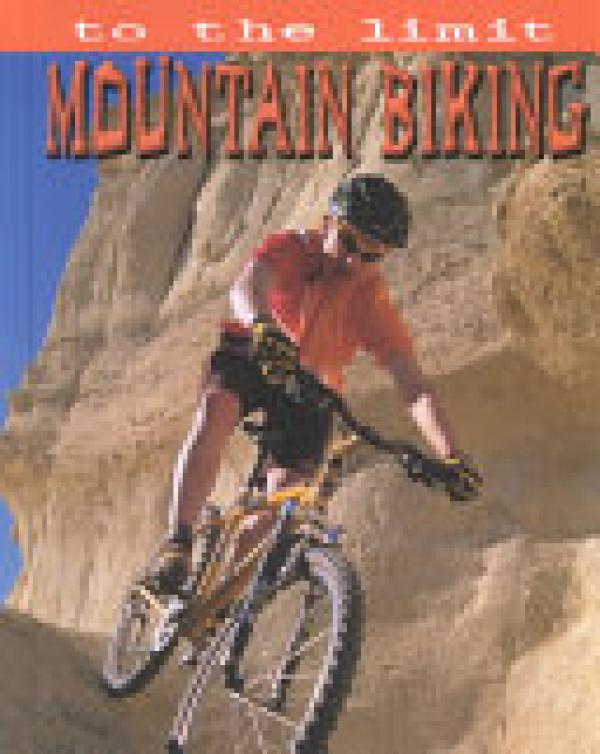 To the Limit: Mountain Biking