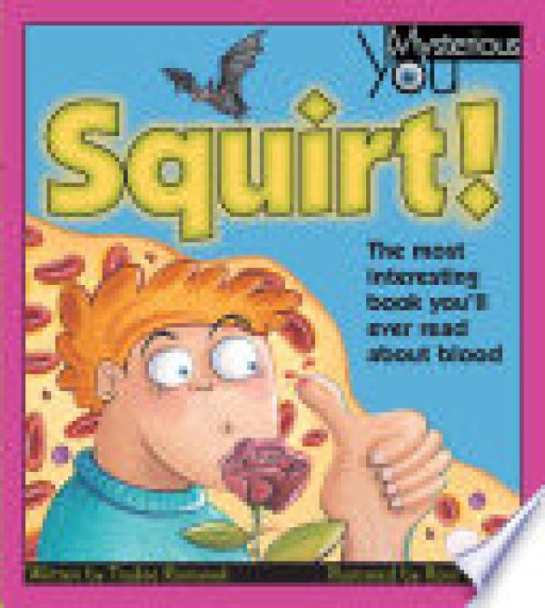 Squirt! The Most Interesting Book You'll