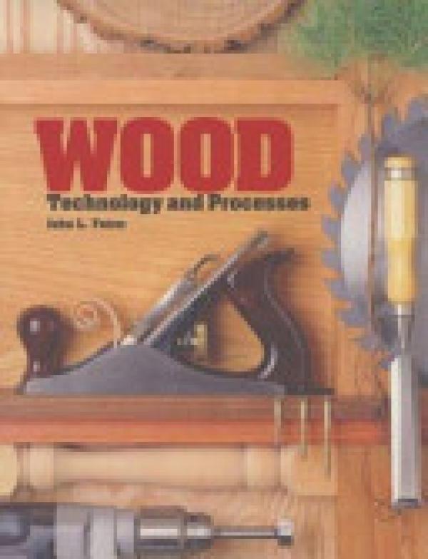 Wood Technology and Processes 4/E