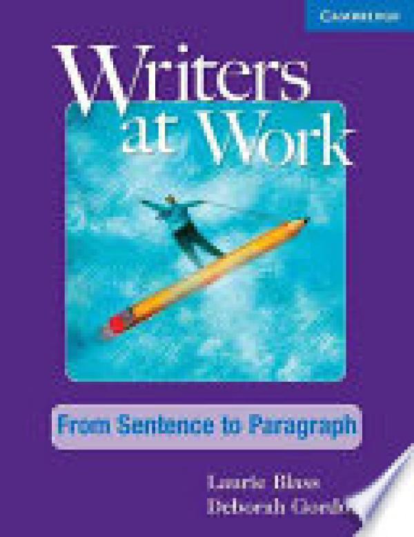 Writers at Work: From Sentence to Paragr