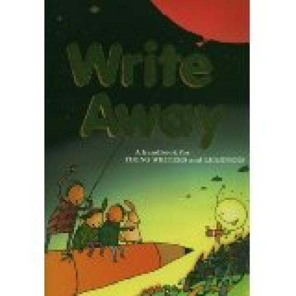Write Away: A Handbook for Young Writers
