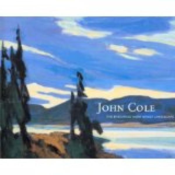 John Cole: The Enduring Northwest Landsc