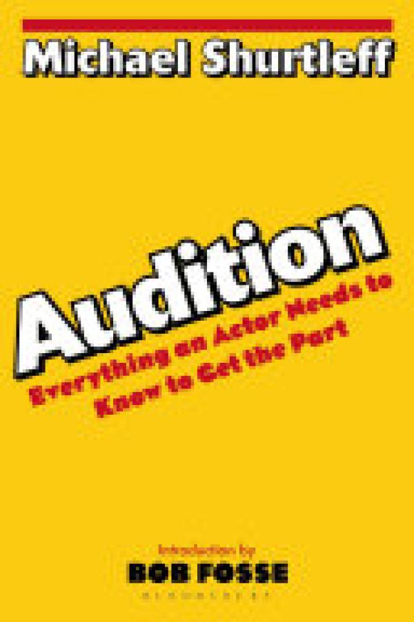 Audition: Everything an Actor Needs to G