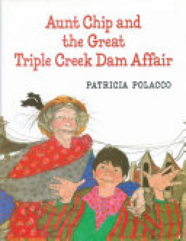 Aunt Chip & the Great Triple Creek Dam a