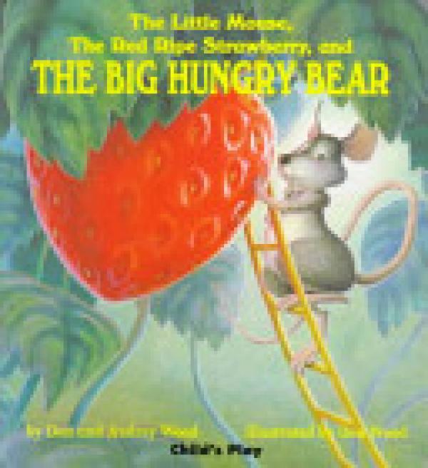 Little Mouse, The Red Ripe Strawberry, A