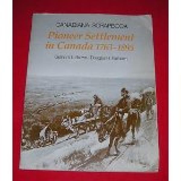 Canadiana Scrapbook Pioneer Settlement I