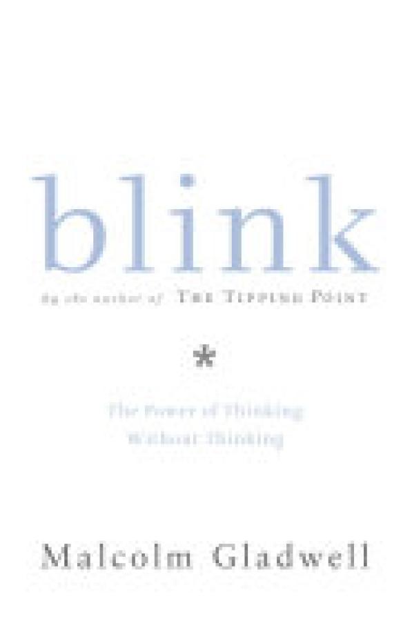 Blink: The Power of Thinking Without Thi