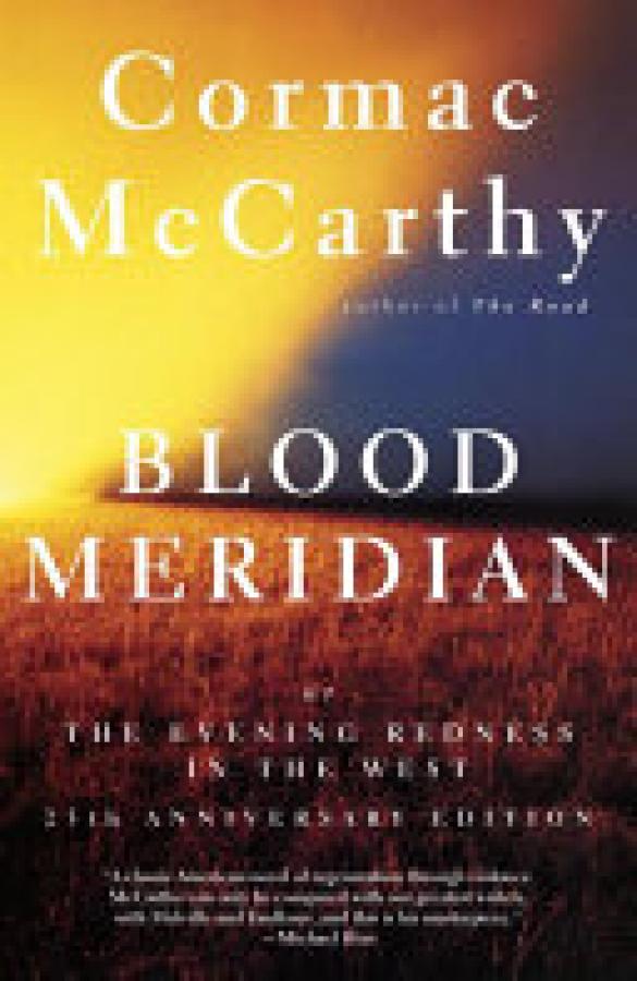 Blood Meridian: Or the Evening Redness I
