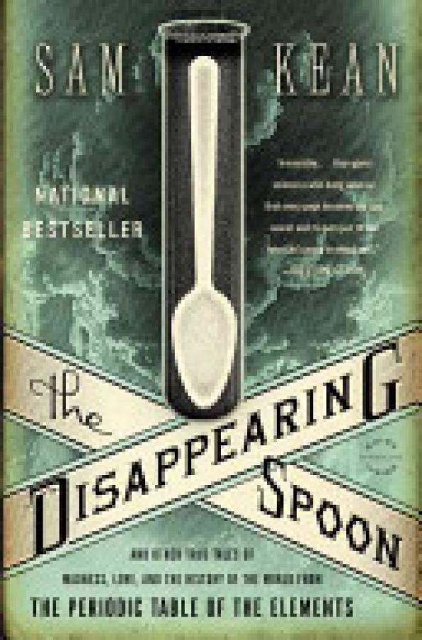 Disappearing Spoon,The: And Other True T