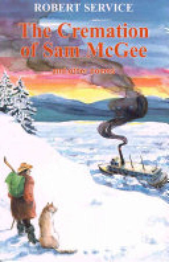 Cremation of Sam Mcgee: And Other Poems