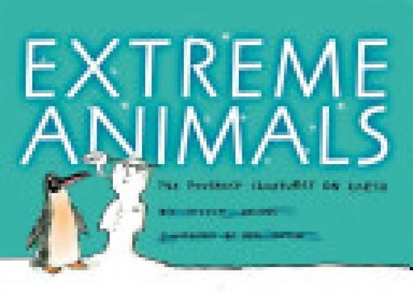 Extreme Animals: The Toughest Creatures
