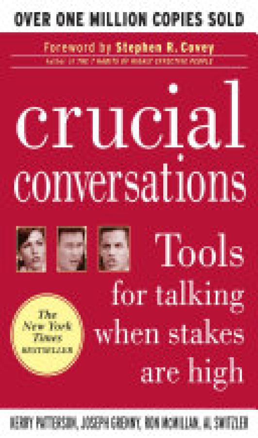Crucial Conversations: Tools for Talking