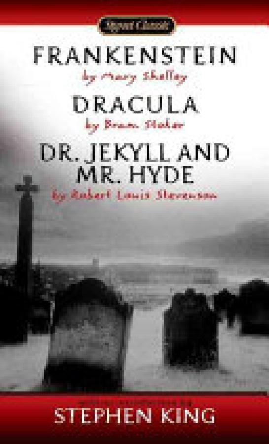 Frankenstein, Dracula, Dr Jekyll and Mr