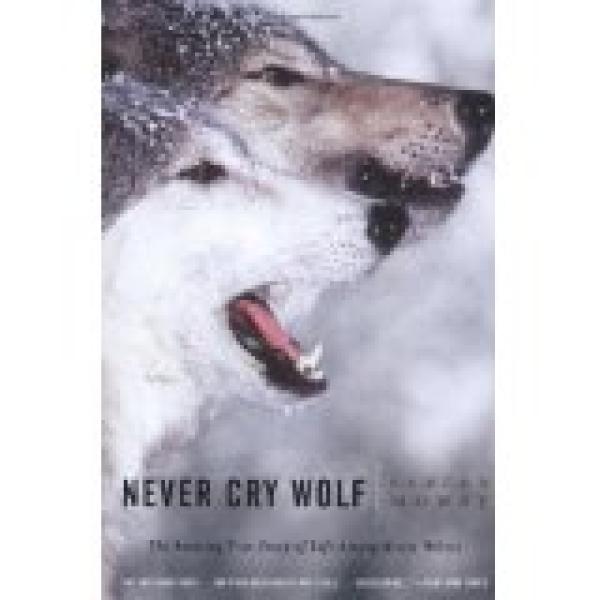 Never Cry Wolf: Amazing True Story of Li
