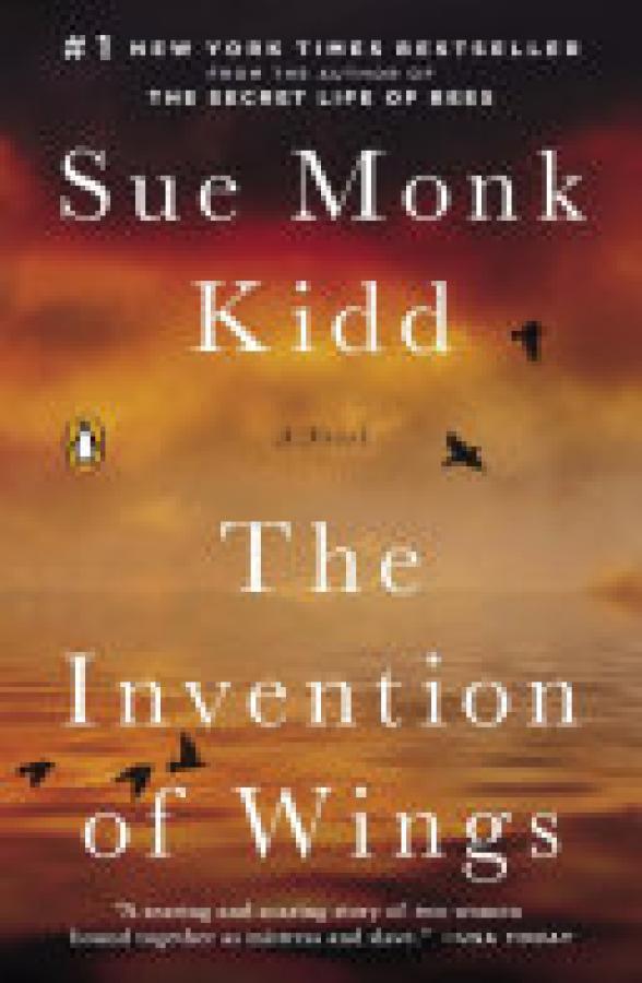 Invention of Wings,The: A Novel