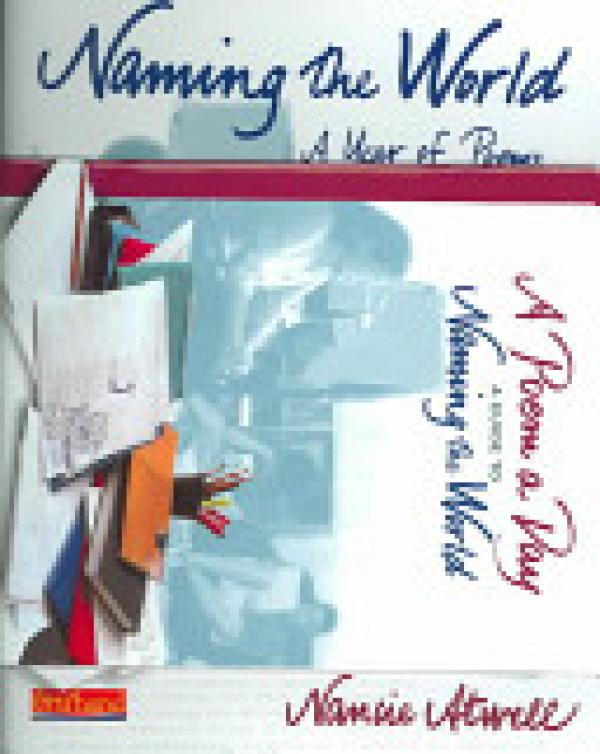 Naming the World: A Year of Poems & Less