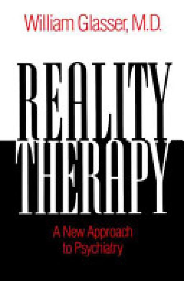 Reality Therapy: A New Approach to Psych