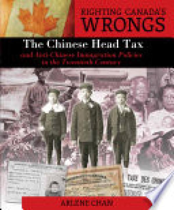The Chinese Head Tax & Anti-Chinese Immi